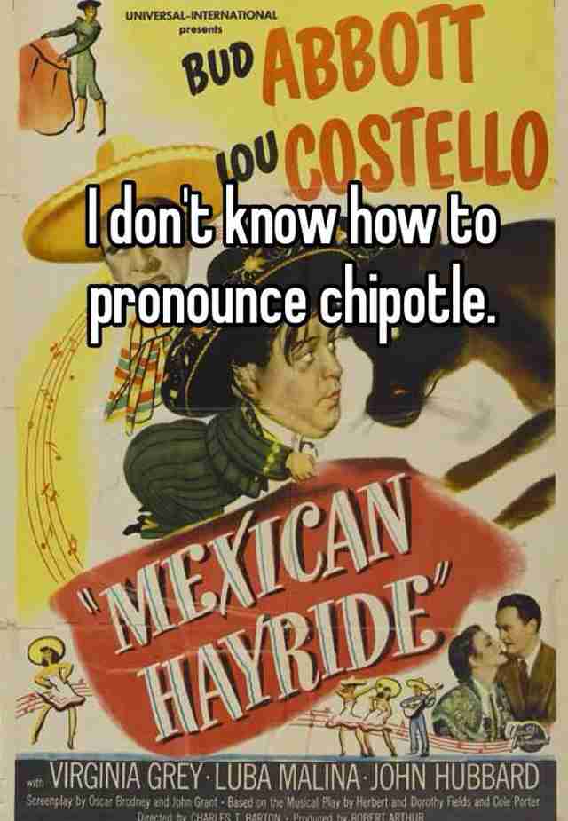 Whisper confession Chipotle pronunciation