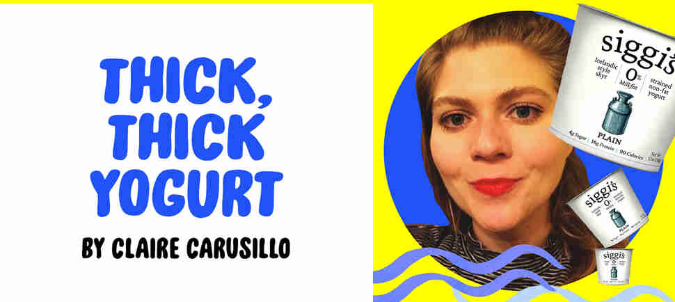 "Thick, Thick Yogurt" by Claire Carusillo
