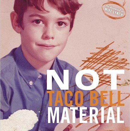 Not Taco Bell Material