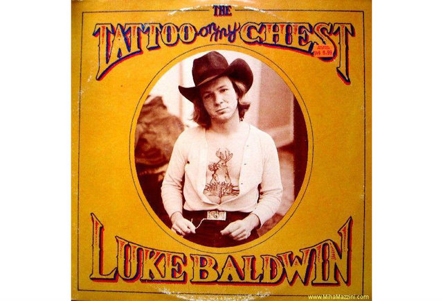 No. 9: Luke Baldwin, "The Tattoo On My Chest"