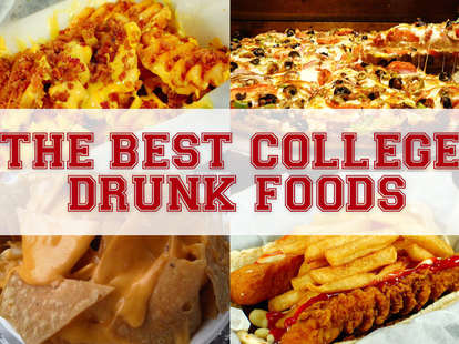 the best college drunk foods thrillist