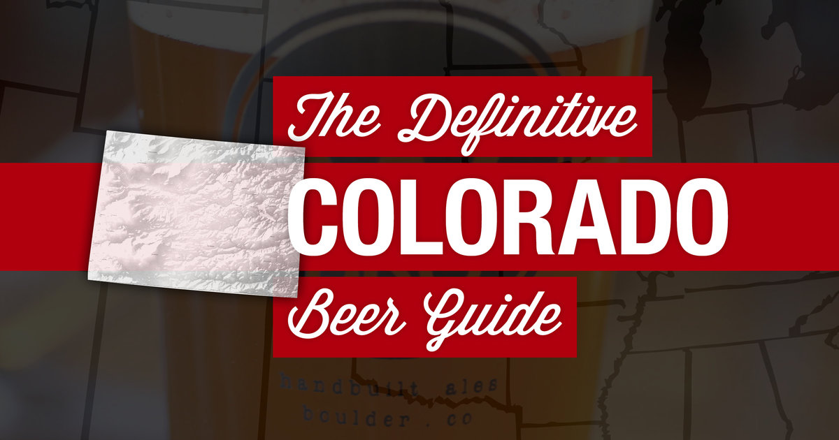 Colorado Craft Beer The Definitive Colorado Beer Guide Thrillist
