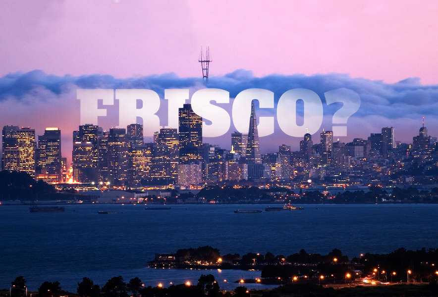 san-francisco-nickname-frisco-sf-thrillist