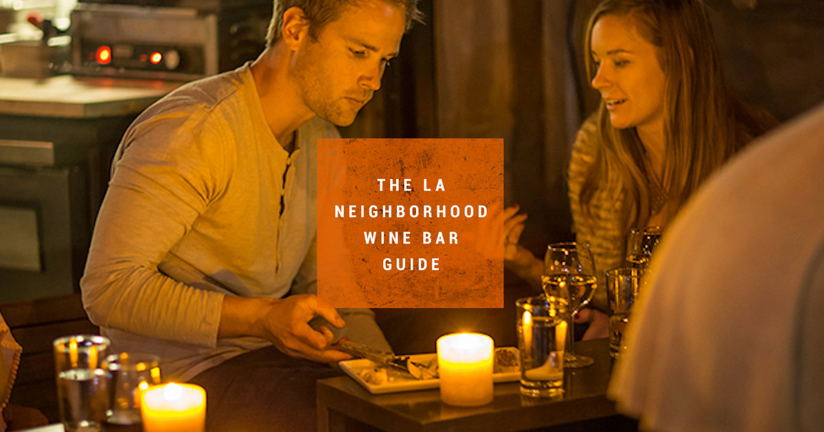 The 13 Best Wine Bars in LA Thrillist