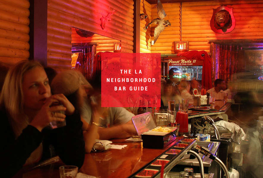 Best LA Bars By Neighborhood Silverlake Sherman Oaks Hollywood And