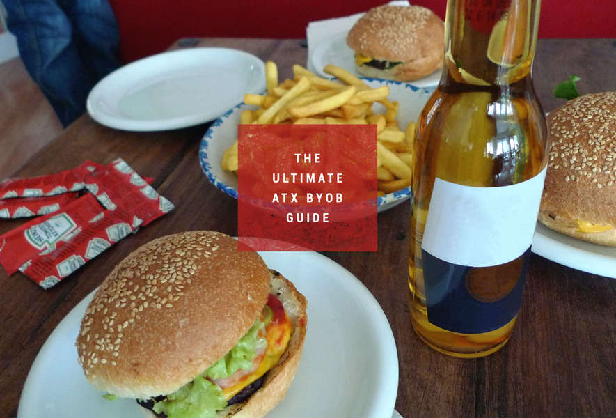 Austin BYOB Restaurant Guide BYOB By Region Thrillist