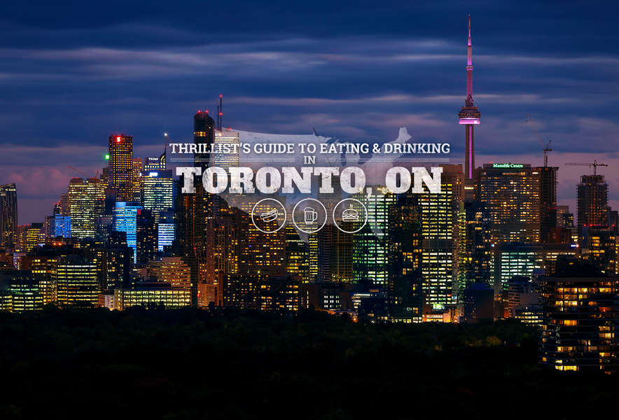 Best Restaurants in Toronto Best Bars in Toronto Thrillist