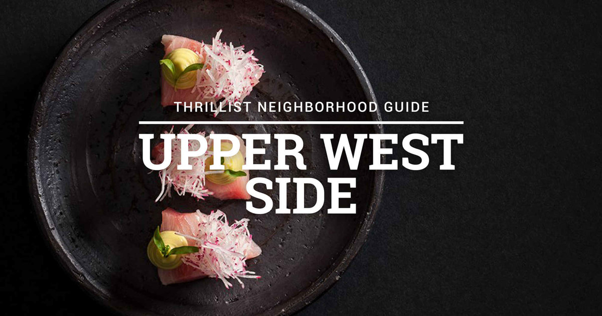 The 14 Best Upper West Side Restaurants Where to Eat on the UWS