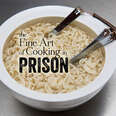 The Fine Art of Cooking in Prison