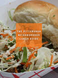 The Best Lunch Spot in 13 Pittsburgh Neighborhoods