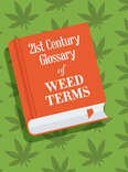 The 21st-Century Glossary of Weed Terms