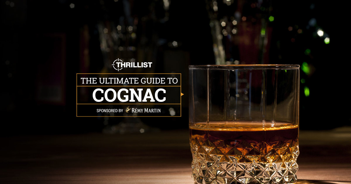 The Ultimate Guide To Drinking Cognac Thrillist