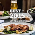 The Thrillist Awards: San Francisco's Best New Food & Drink of 2015