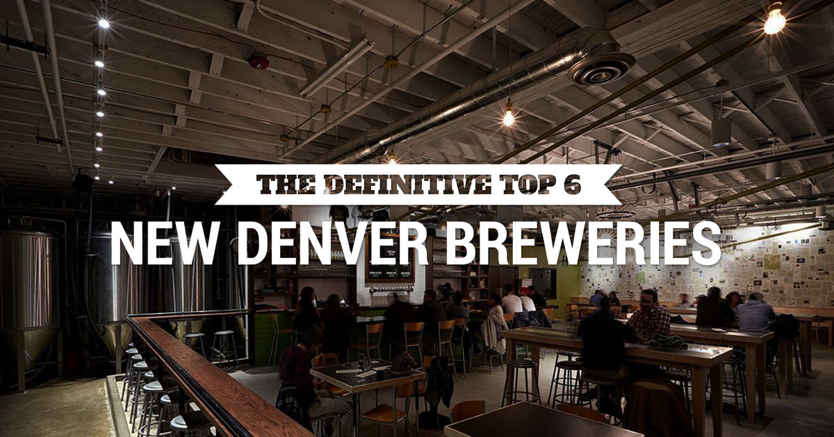 Denver's Best New Breweries According to Beer Experts Thrillist