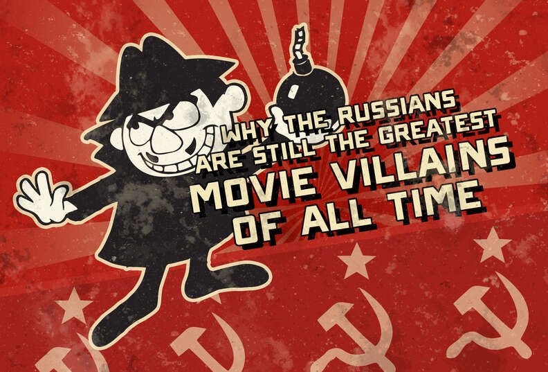 Why the Russians Are Still the Greatest Movie Villains of All Time