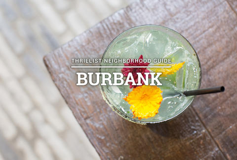 Best Burbank Restaurants The 12 Coolest Places To Eat Thrillist