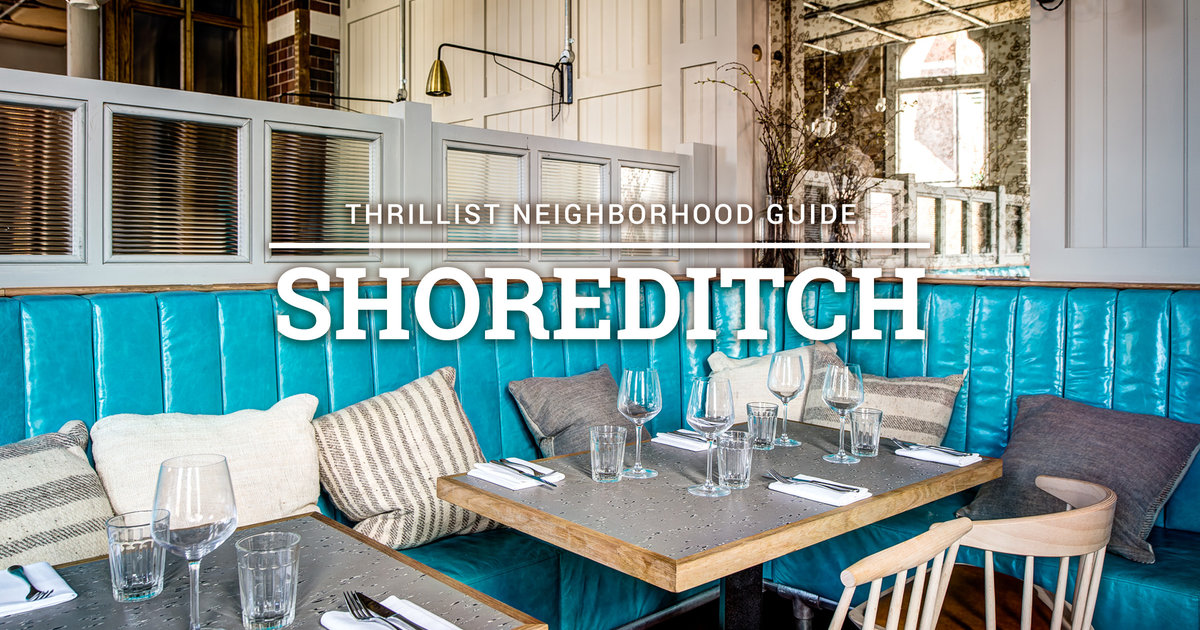 The 12 Most Essential Restaurants in Shoreditch
