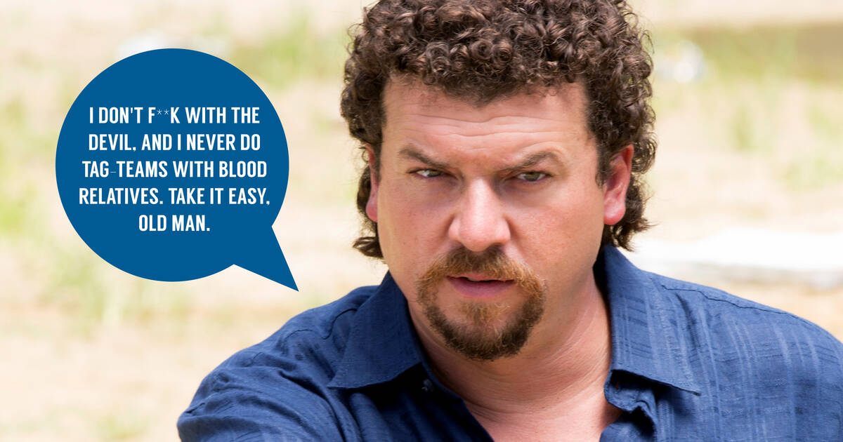 Man Sucking Pussy - Best Kenny Powers Quotes From 'Eastbound & Down' - Thrillist