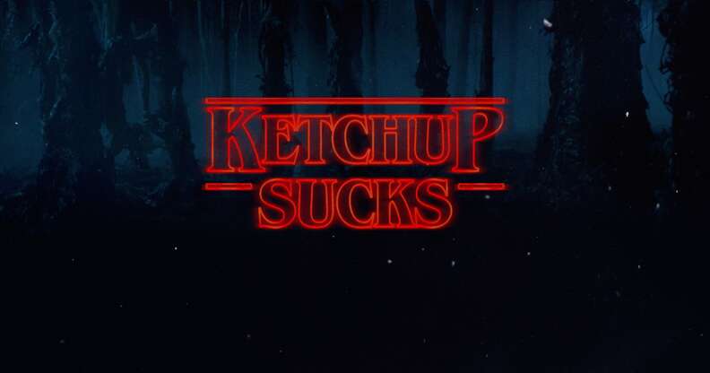 ketchup sucks stranger things