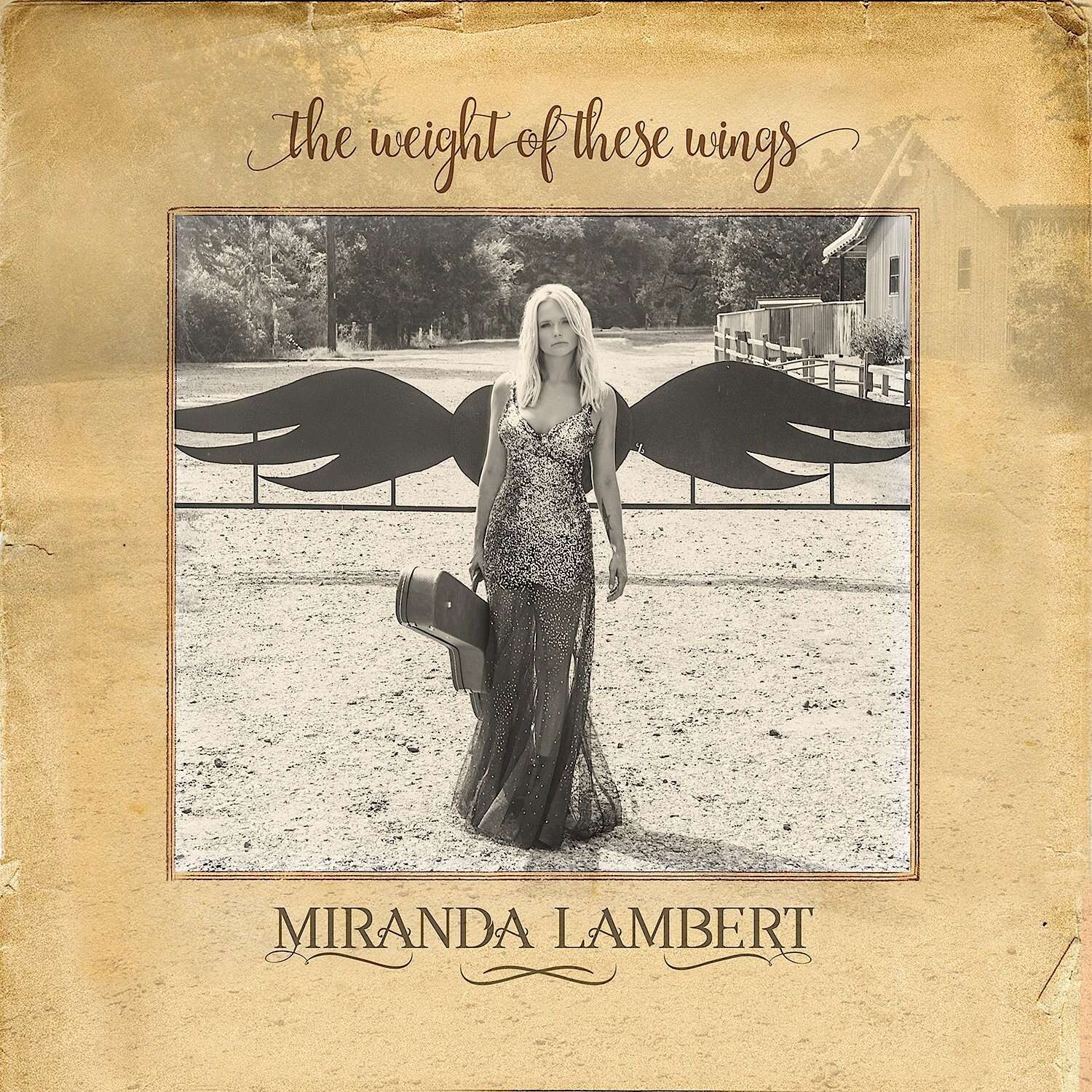 Miranda Lambert The Weight of These Wings