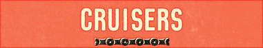 Cruisers