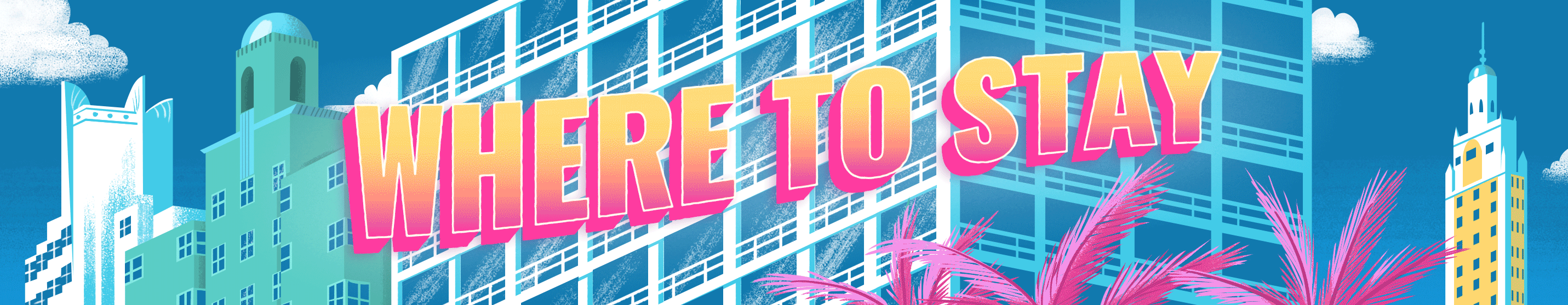 Where to stay in Miami 