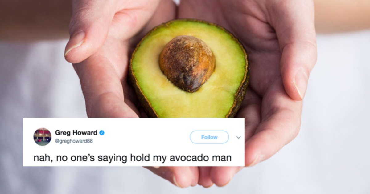 Hold My Avocado Is Now A Meme For A Weird Reason Thrillist