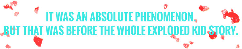 It was an absolute phenomenon.