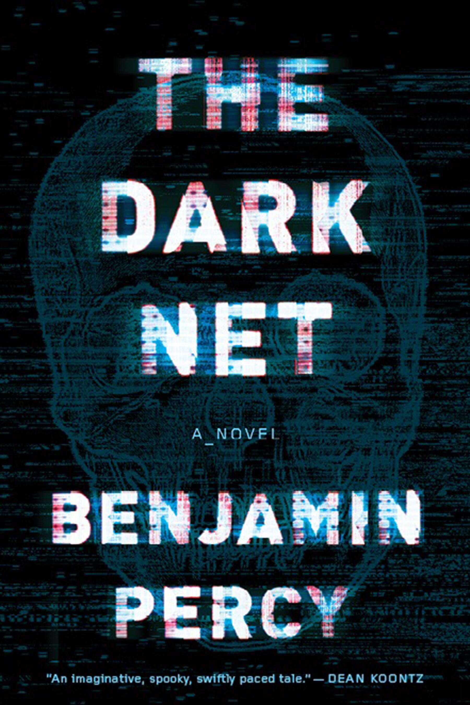 The Dark Net Benjamin Percy