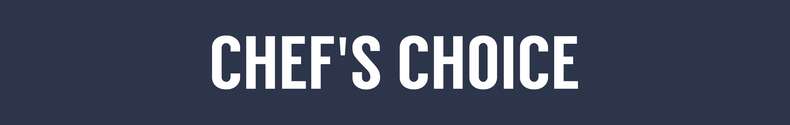Chef's Choice