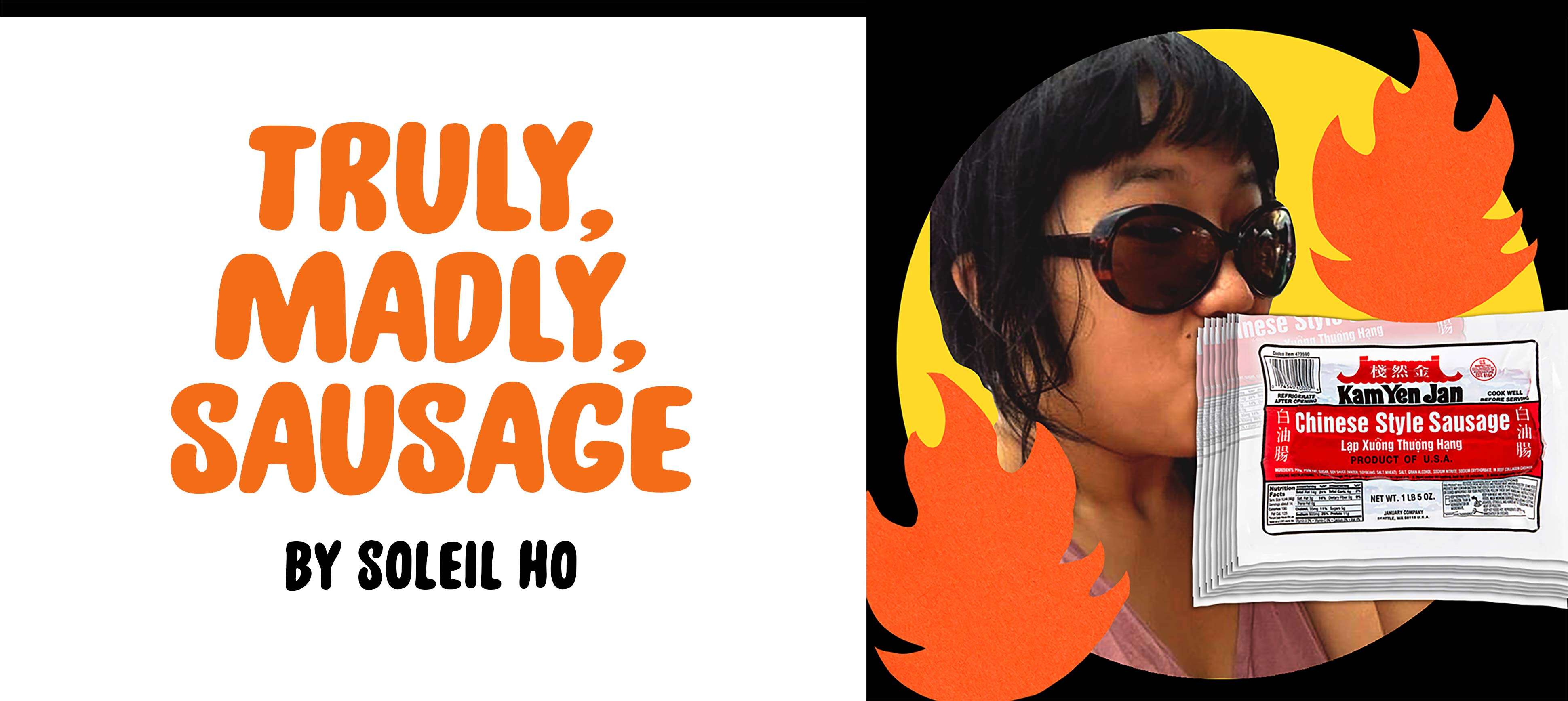 "Truly, Madly, Sausage" by Soleil Ho