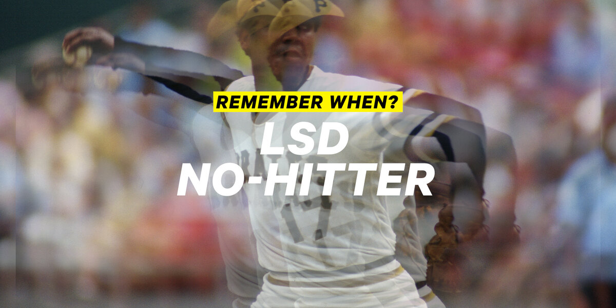 Remember When: Dock Ellis Threw a No-Hitter on LSD