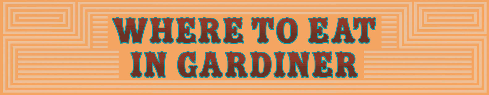 Best Yellowstone Restaurants: Places to Eat & Drink Around Yellowstone