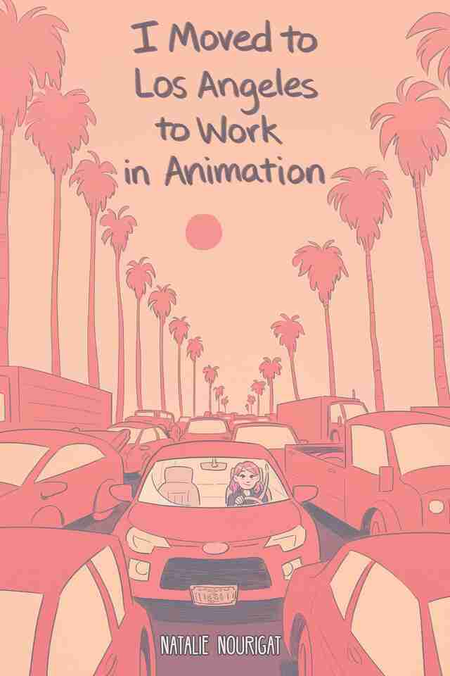 i moved to los angeles to work in animation