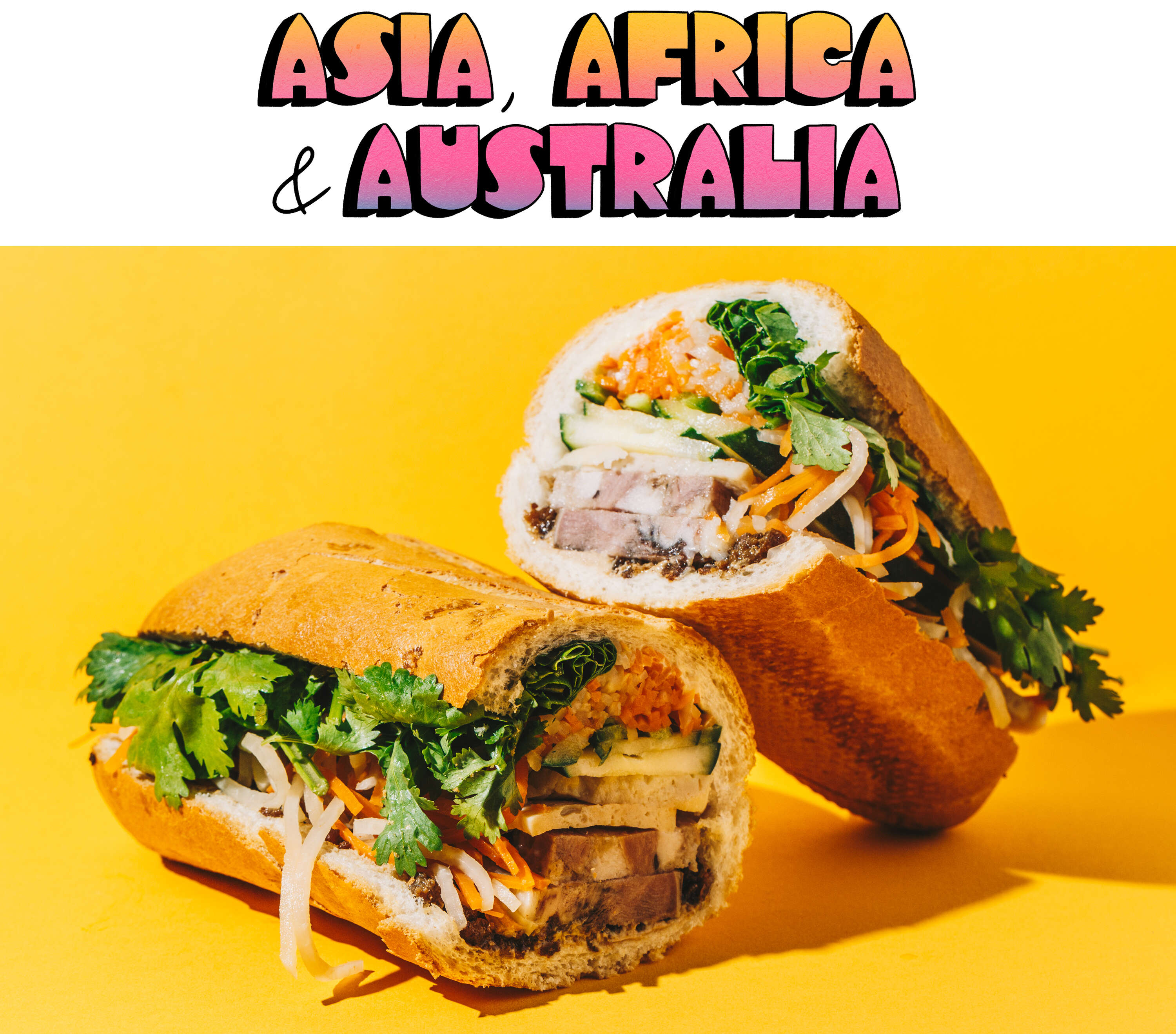 Asia, Africa & Australia and banh mi
