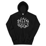 Inclusion Matters Unisex Hoodie