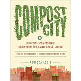 Compost City: Practical Composting Know-How for Small-Space Living