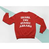 Thank You Stacey Abrams Unisex Sweatshirt