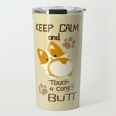 Keep Calm & Touch A Corgi's Butt Travel Mug