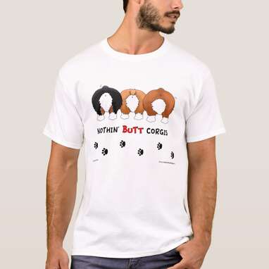 Nothin' Butt Corgis T-Shirt