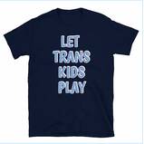 Let Trans Kids Play Short-Sleeve Unisex T-Shirt