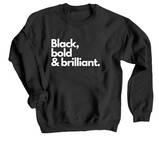 Black, Bold & Brilliant Crewneck