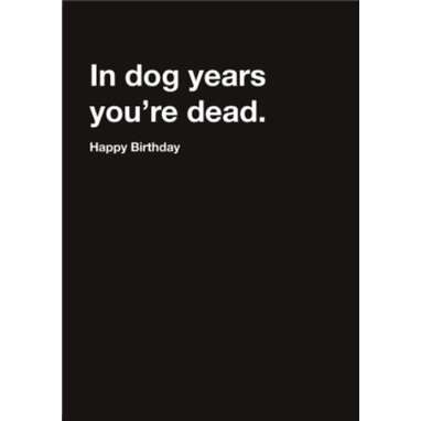 Carte Blanche In Dog years you are dead