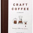 Craft Coffee: A Manual