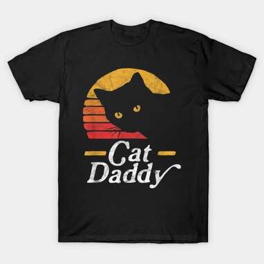 For the cat dad: Cat Daddy Vintage T-Shirt 
