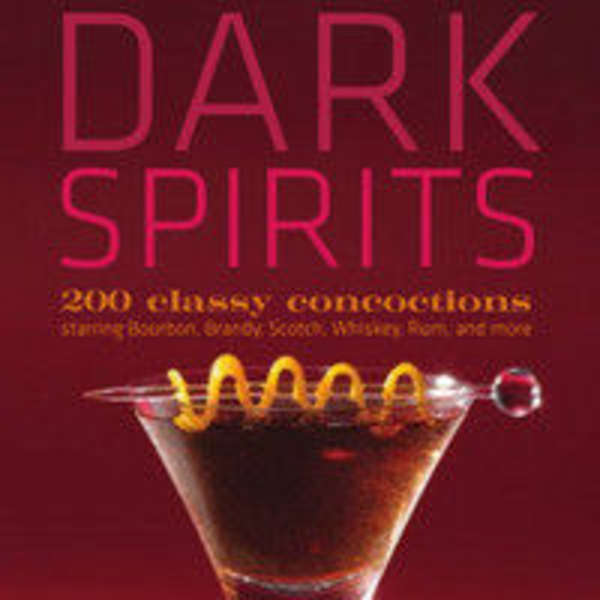 Dark Spirits Cocktail Book Drink Thrillist New York